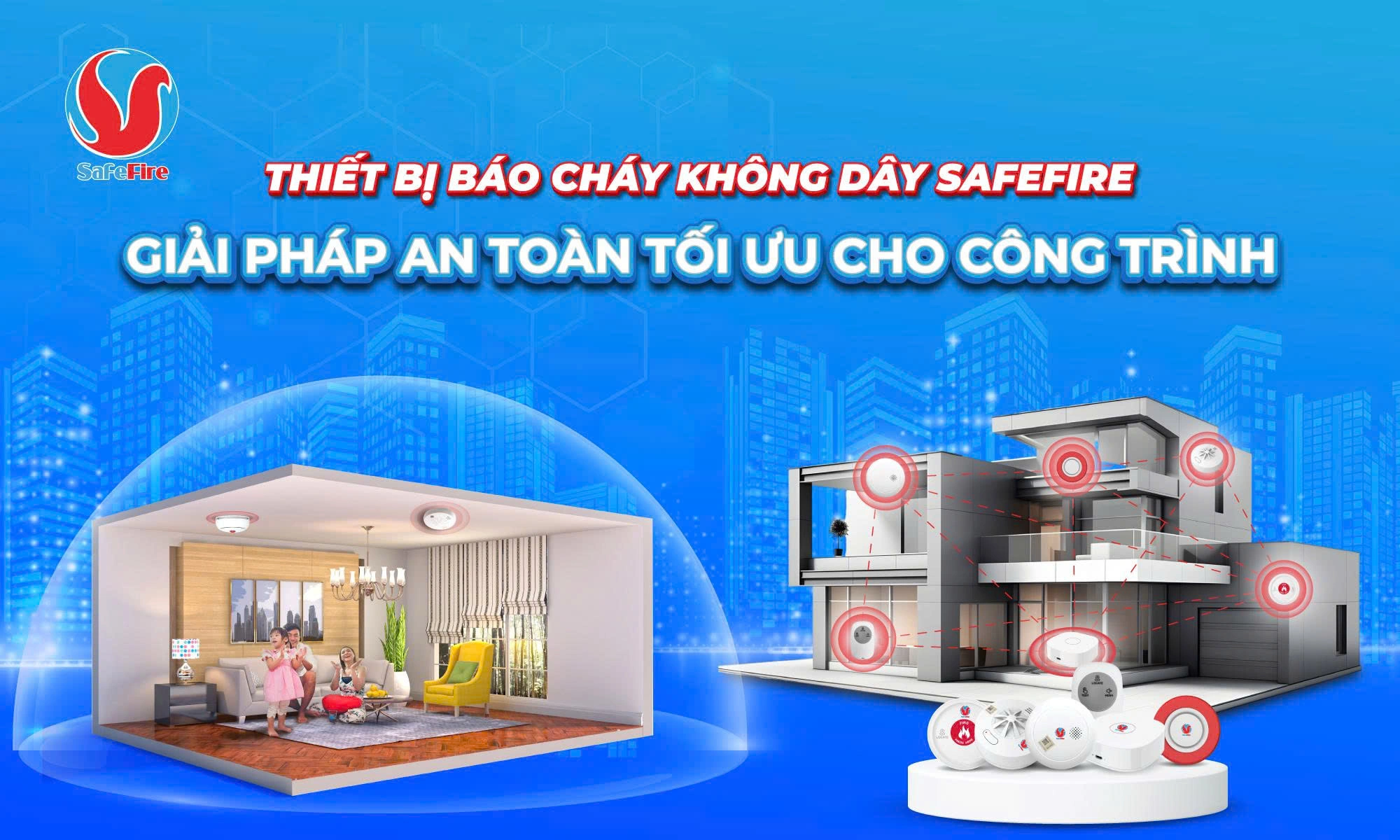 Thiết bị báo cháy không dây Safefire - giải pháp tối ưu cho công trình