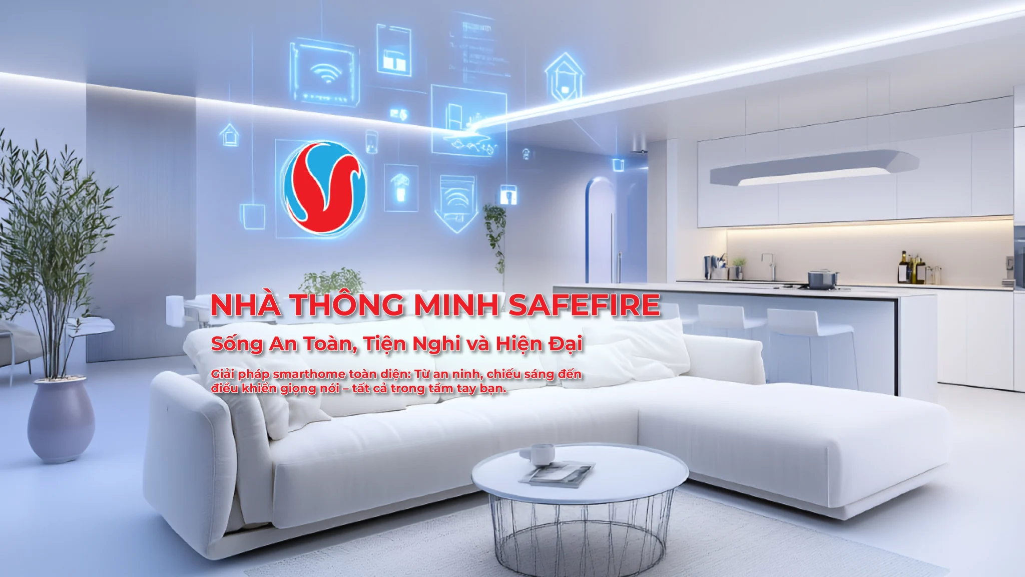 Nhà thông minh Safefire - An toàn, tiết kiệm, thông minh